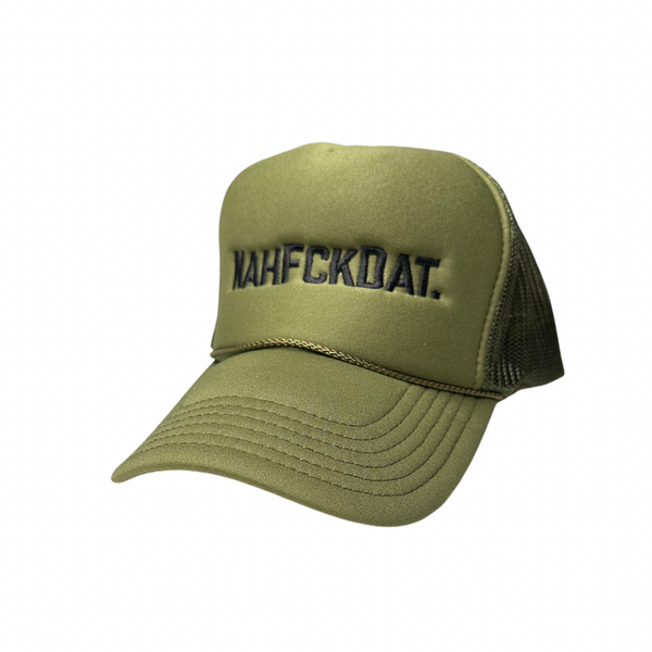 NAHFCKDAT Trucker Hat - Military Green