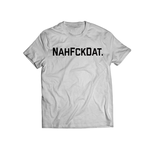 NahFckDat Premium T-Shirt - White