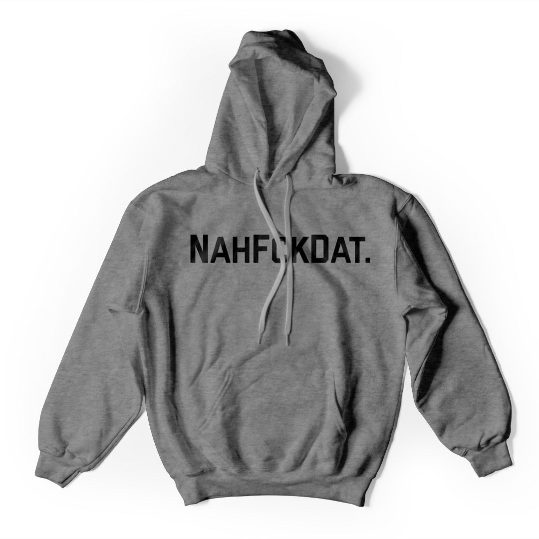 NahFckDat Hoodie - Heathered